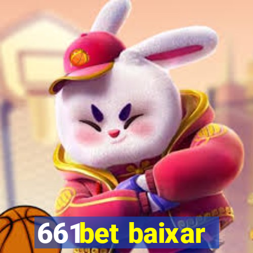 661bet baixar